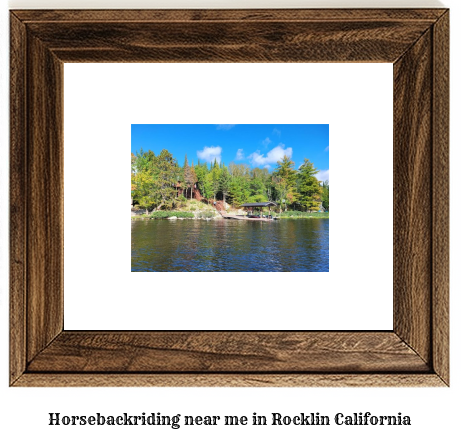 horseback riding near me in Rocklin, California